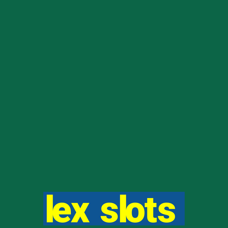 lex slots